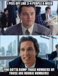 i-piss-off-3-4-people-a-week-you-gotta-bump-those-numbers-those-are-rookie-decaprio-mcconahey.jpg