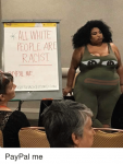 all-white-people-are-racist-ighshackelford-com-paypal-me-27530556.png