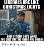 liberals-are-like-christmas-lights-ckeepamerica-usa-half-of-them-35868687.png