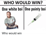 who-would-win-one-white-boi-one-pointy-boi-who-36097158.png