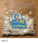 oops-fentanyl-me-irl-38861251.png