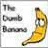 The Dumb Banana