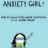 Anxiety Girl