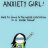 Anxiety Girl