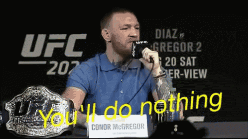 youll-do-nothing-connor-mc-greggor.gif