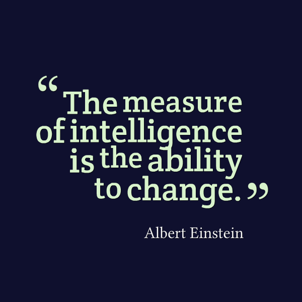 27490-the-measure-of-intelligence-is-the-ability-to-change.png